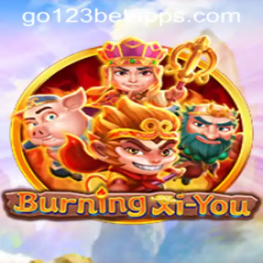 Exploring the Fascinating World of BurningXiYou and go123 bet